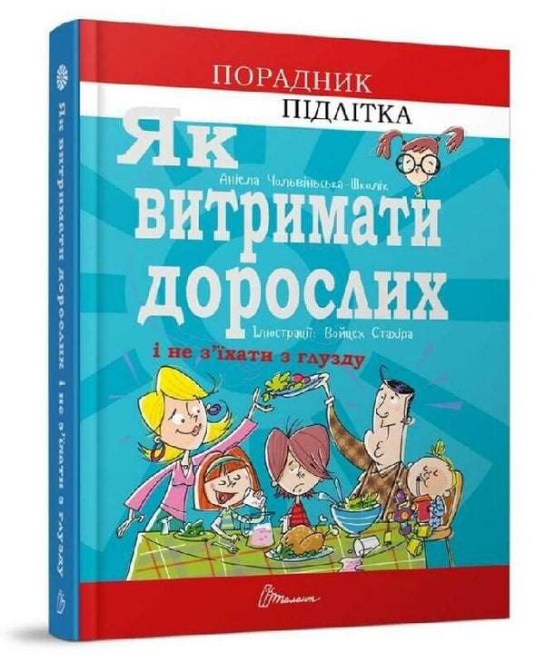 Jak znieść dorosłych i nie zwariować